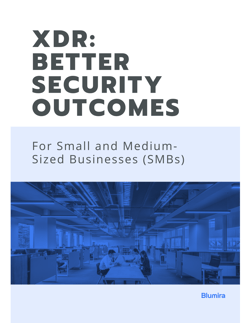 XDR Better Security Outcomes -- White Paper